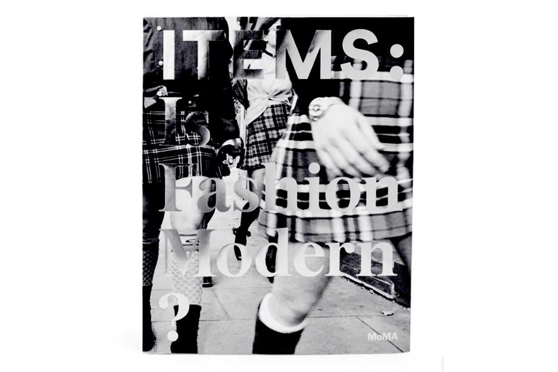 Museum of Modern Art — “Items: Is Fashion Modern?” exhibition
